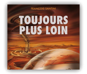 TOUJOURS PLUS LOIN, livre adolescent, livre jeunesse, roman jeunesse, roman fantastique, livre fantastique, aventure fantastique jeunesse, livre ado fantastique, roman fantastique jeunesse, roman science-fiction, science-fition jeunesse