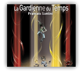 LA GARDIENNE DU TEMPS, livre adolescent, livre jeunesse, roman jeunesse, roman fantastique, livre fantastique, aventure fantastique jeunesse, livre ado fantastique, roman fantastique jeunesse, roman science-fiction, science-fition jeunesse